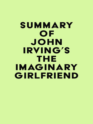 cover image of Summary of John Irving's the Imaginary Girlfriend
